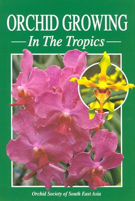 Orchid Growing IN The Tropics