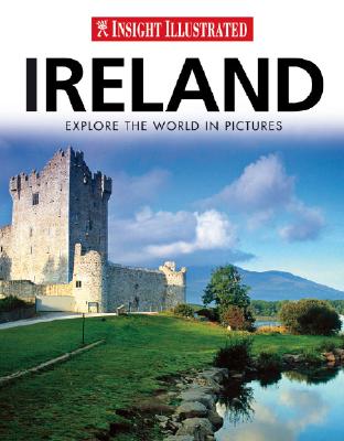 Insight Illustrated Ireland: Explore the World in Pictures