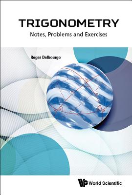 TRIGONOMETRY: NOTES, PROBLEMS AND EXERCISES