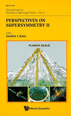 Perspectives on Supersymmetry II (Advanced Series on Directions in High Energy Physics, Vol. 21)