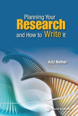 Image for Planning Your Research And How To Write It Planning Your Research And How To Write It