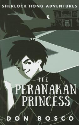 Sherlock Hong: The Peranakan Princess (Volume 2) (Sherlock Hong Adventures (Volume 2))