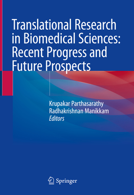Image for Translational Research in Biomedical Sciences: Recent Progress and Future Prospects Translational Research in Biomedical Sciences: Recent Progress and Future Prospects