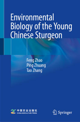 Environmental Biology of the Young Chinese Sturgeon