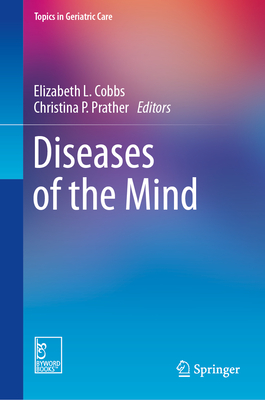Diseases of the Mind (Topics in Geriatric Care)