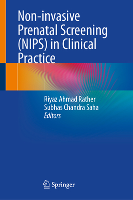 Image for Non-invasive Prenatal Screening (NIPS) in Clinical Practice Non-invasive Prenatal Screening (NIPS) in Clinical Practice