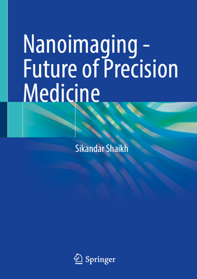 Image for Nanoimaging - Future of Precision Medicine Nanoimaging - Future of Precision Medicine