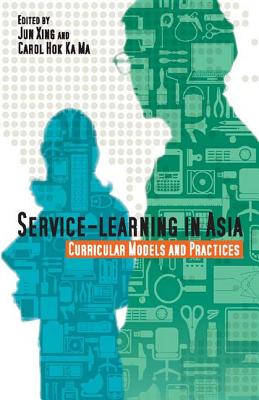 Service-Learning in Asia: Curricular Models and Practices