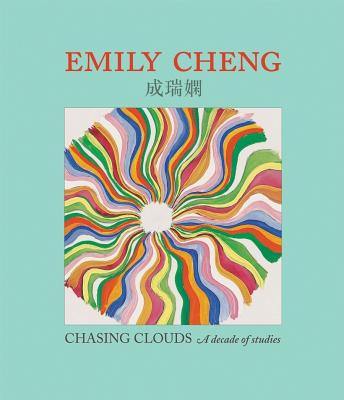 Emily Cheng: Chasing Clouds: A Decade of Studies