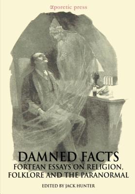 Image for Damned Facts: Fortean Essays on Religion, Folklore and the Paranormal