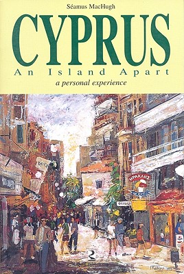 Cyprus, An Island Apart A Personal Experience