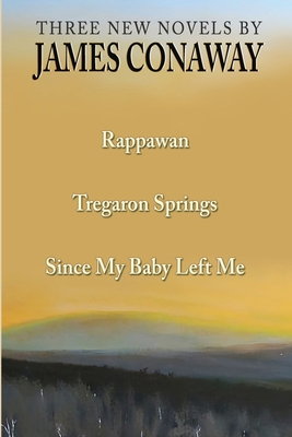 Three New Novels By James Conaway