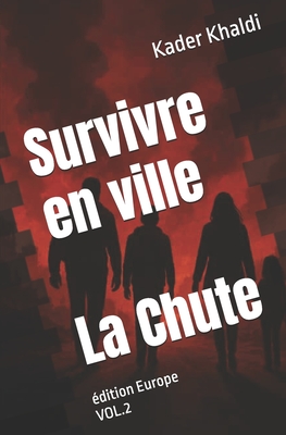 Survivre en ville - La Chute: dition Europe Vol.2
