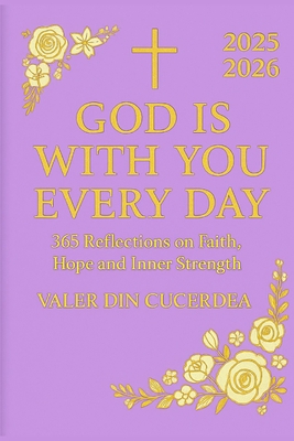 God is with you every day: 365 Reflections on Faith, Hope and Inner Strength
