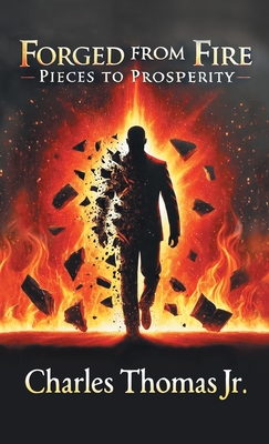 Forged From Fire: Pieces To Prosperity