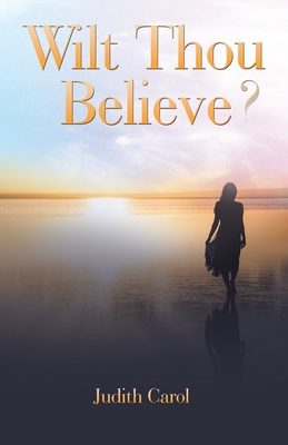 Wilt Thou Believe