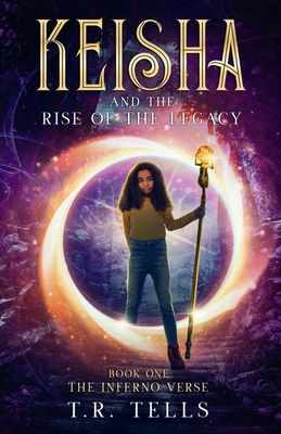 Keisha and The Rise of the Legacy (The Inferno Verse)