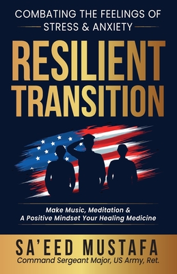 Image for Resilient Transition: Combating The Feelings Of Stress & Anxiety Resilient Transition: Combating The Feelings Of Stress & Anxiety