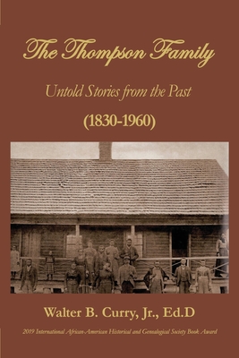 Image for The Thompson Family: Untold Stories From The Past (1830-1960)