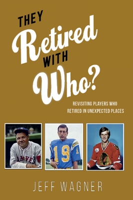 They Retired with Who: Revisiting players who retired in unexpected places