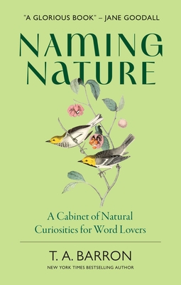 Naming Nature: A Cabinet of Natural Curiousities for Word Lovers