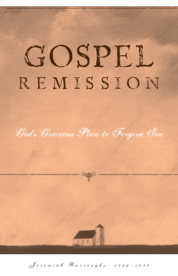 Gospel Remission: God's Gracious Plan to Forgive Sin