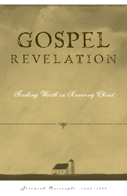 Gospel Revelation: Finding Worth in Knowing Christ