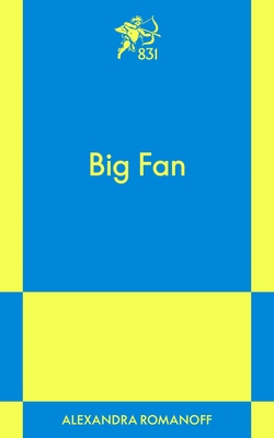 Big Fan: A Modern Romance