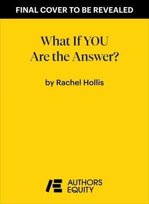 What If You Are the Answer: And 26 Other Questions That Just Might Change Your Life