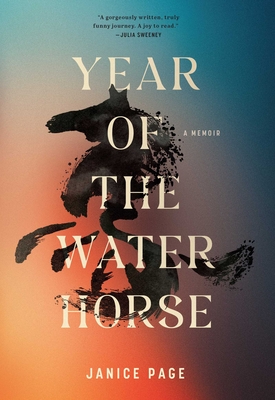 Year of the Water Horse: A Memoir