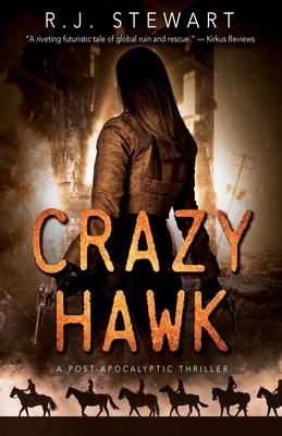 Crazy Hawk: A Post-Apocalyptic Thriller