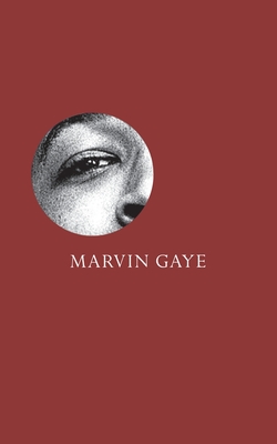 Marvin Gaye: What's Going On and the Last Days of the Motown Sound
