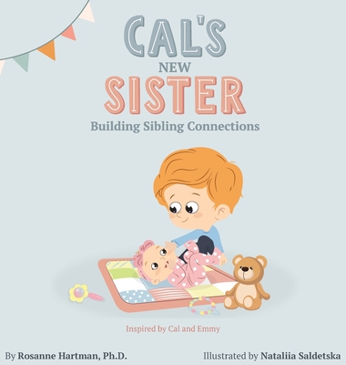 Cal's New Sister: Building Sibling Connections